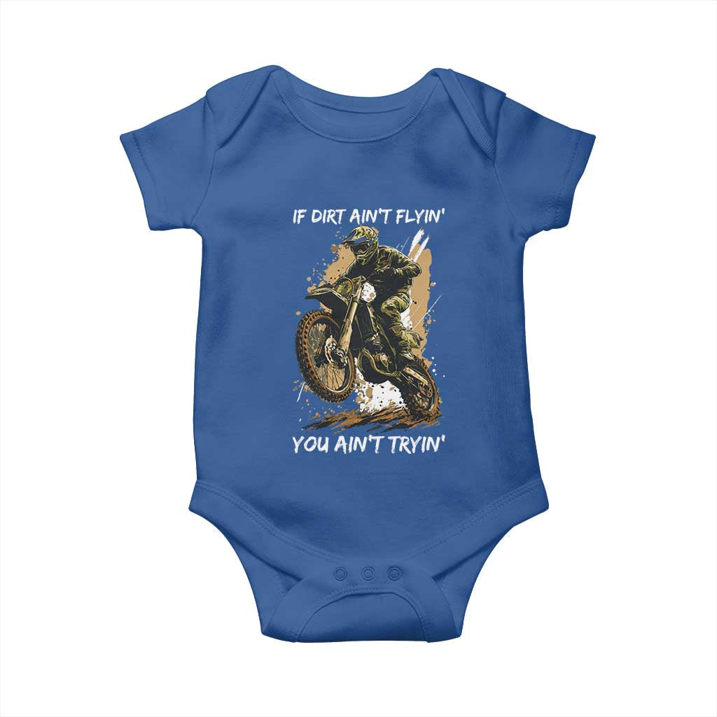 Dirt Bike Motocross Camo Baby Onesie If Dirt Ain't Flyin You Ain't Tryin TS14 Royal Blue Print Your Wear