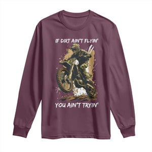 Dirt Bike Motocross Camo Long Sleeve Shirt If Dirt Ain't Flyin You Ain't Tryin TS14 Maroon Print Your Wear