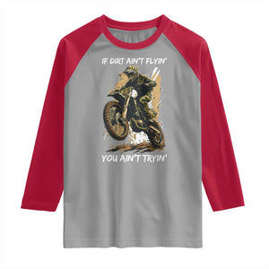 Dirt Bike Motocross Camo Raglan Shirt If Dirt Ain't Flyin You Ain't Tryin TS14 Sport Gray Red Print Your Wear