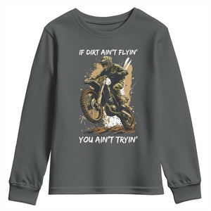 Dirt Bike Motocross Camo Youth Sweatshirt If Dirt Ain't Flyin You Ain't Tryin TS14 Dark Heather Print Your Wear