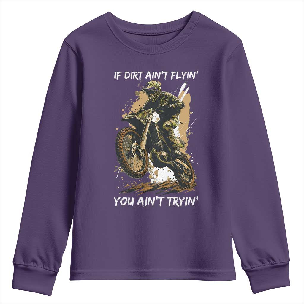 Dirt Bike Motocross Camo Youth Sweatshirt If Dirt Ain't Flyin You Ain't Tryin TS14 Purple Print Your Wear