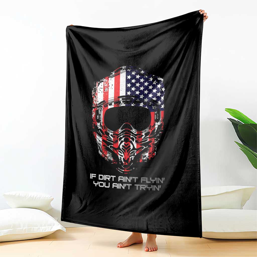 Dirt Bike American Flag Patriotic Throw Blanket If Dirt Ain't Flyin You Ain't Tryin TS14 Print Your Wear
