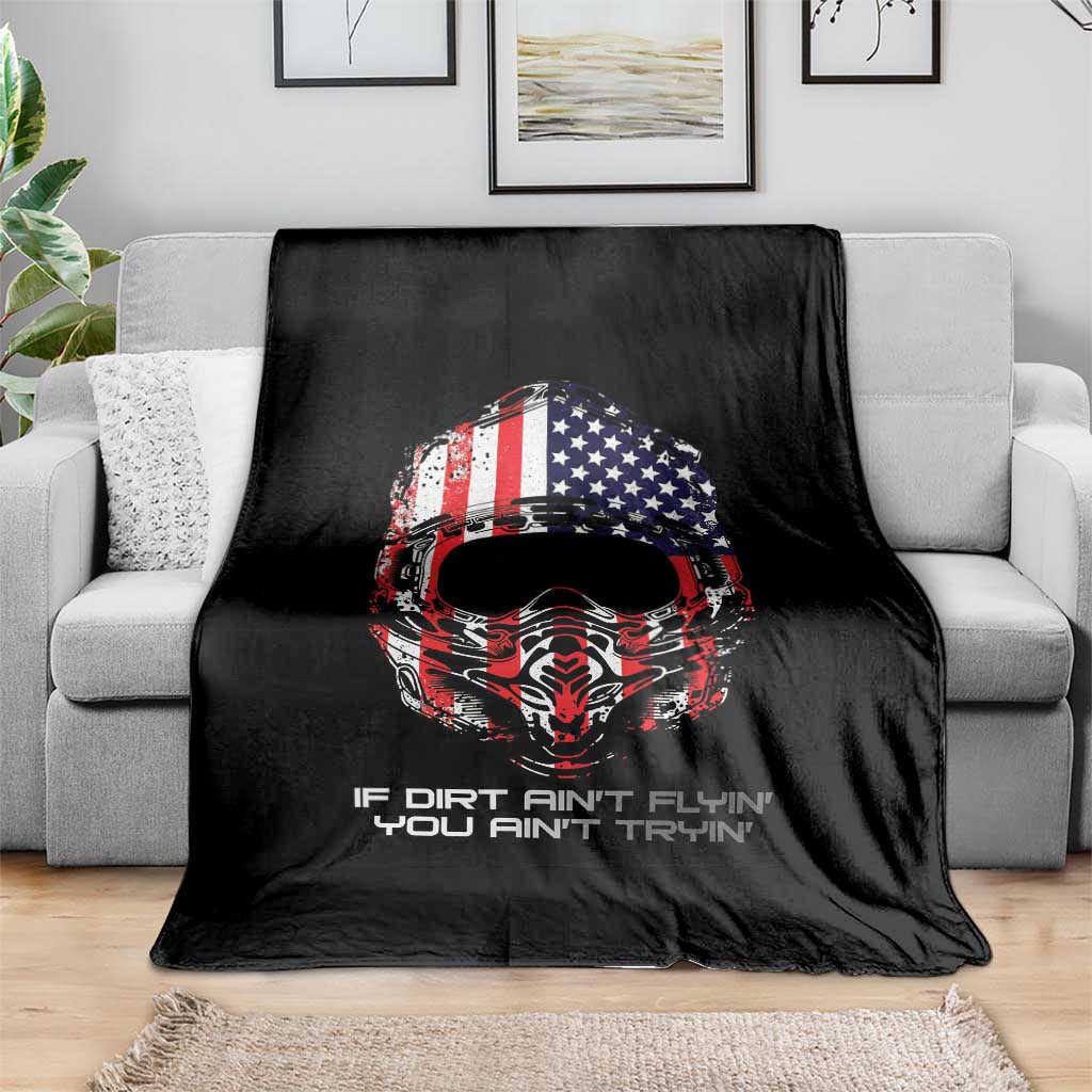 Dirt Bike American Flag Patriotic Throw Blanket If Dirt Ain't Flyin You Ain't Tryin TS14 Print Your Wear