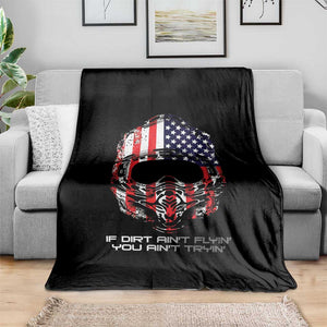 Dirt Bike American Flag Patriotic Throw Blanket If Dirt Ain't Flyin You Ain't Tryin TS14 Print Your Wear