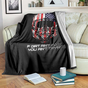 Dirt Bike American Flag Patriotic Throw Blanket If Dirt Ain't Flyin You Ain't Tryin TS14 Print Your Wear