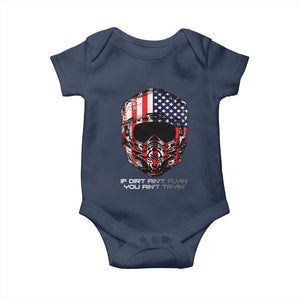 Dirt Bike American Flag Patriotic Baby Onesie If Dirt Ain't Flyin You Ain't Tryin TS14 Navy Print Your Wear