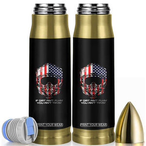Dirt Bike American Flag Patriotic Bullet Tumbler If Dirt Ain't Flyin You Ain't Tryin TS14 Black Print Your Wear