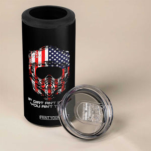 Dirt Bike American Flag Patriotic 4 in 1 Can Cooler Tumbler If Dirt Ain't Flyin You Ain't Tryin TS14 Print Your Wear
