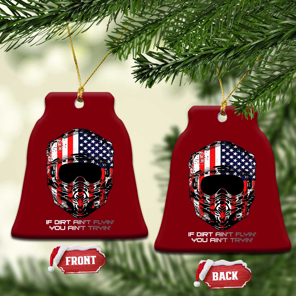 Dirt Bike American Flag Patriotic Ceramic Ornament If Dirt Ain't Flyin You Ain't Tryin TS14 Print Your Wear