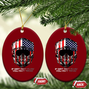 Dirt Bike American Flag Patriotic Ceramic Ornament If Dirt Ain't Flyin You Ain't Tryin TS14 Print Your Wear