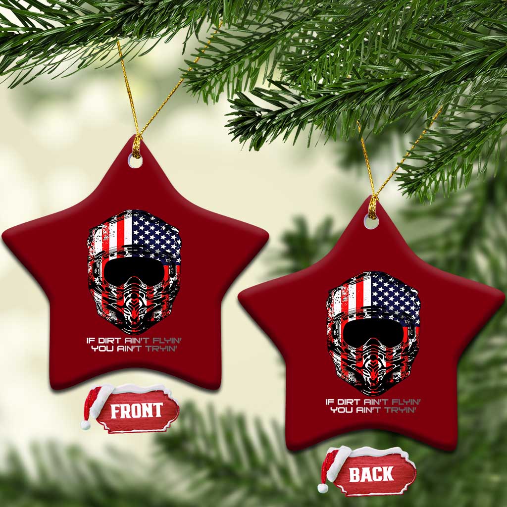 Dirt Bike American Flag Patriotic Ceramic Ornament If Dirt Ain't Flyin You Ain't Tryin TS14 Print Your Wear