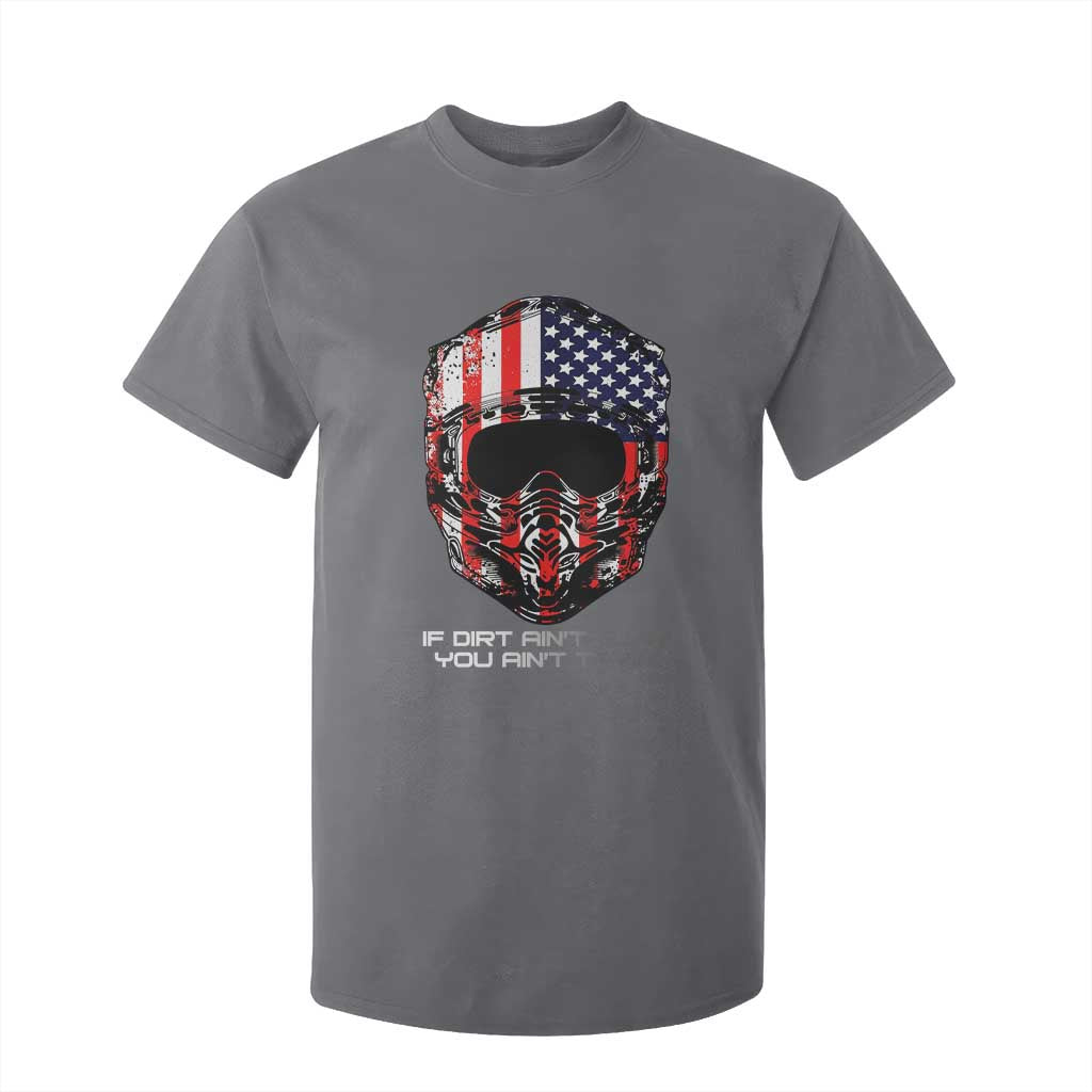Dirt Bike American Flag Patriotic T Shirt For Kid If Dirt Ain't Flyin You Ain't Tryin TS14 Charcoal Print Your Wear