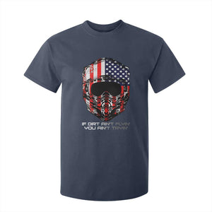 Dirt Bike American Flag Patriotic T Shirt For Kid If Dirt Ain't Flyin You Ain't Tryin TS14 Navy Print Your Wear