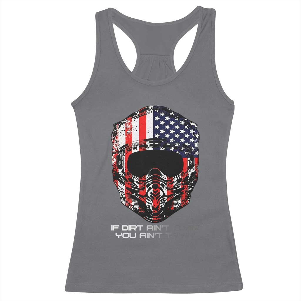 Dirt Bike American Flag Patriotic Racerback Tank Top If Dirt Ain't Flyin You Ain't Tryin TS14 Charcoal Print Your Wear