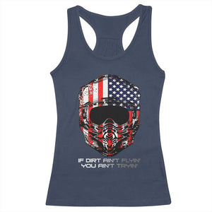 Dirt Bike American Flag Patriotic Racerback Tank Top If Dirt Ain't Flyin You Ain't Tryin TS14 Navy Print Your Wear