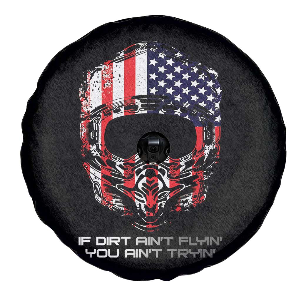 Dirt Bike American Flag Patriotic Spare Tire Cover If Dirt Ain't Flyin You Ain't Tryin TS14 Print Your Wear