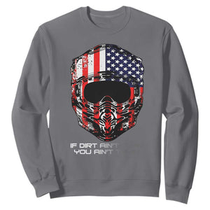 Dirt Bike American Flag Patriotic Sweatshirt If Dirt Ain't Flyin You Ain't Tryin TS14 Charcoal Print Your Wear