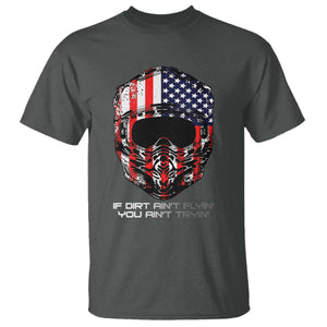Dirt Bike American Flag Patriotic T Shirt If Dirt Ain't Flyin You Ain't Tryin TS14 Dark Heather Print Your Wear