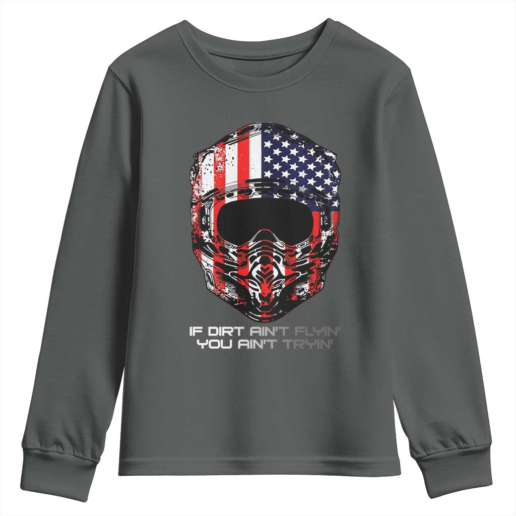 Dirt Bike American Flag Patriotic Youth Sweatshirt If Dirt Ain't Flyin You Ain't Tryin TS14 Dark Heather Print Your Wear