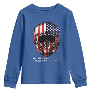 Dirt Bike American Flag Patriotic Youth Sweatshirt If Dirt Ain't Flyin You Ain't Tryin TS14 Royal Blue Print Your Wear