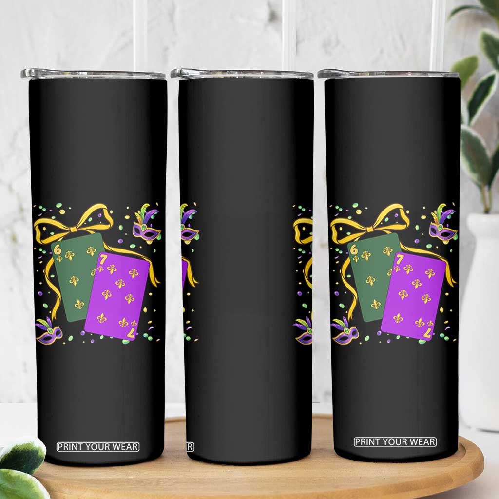 67 Mardi Gras Skinny Tumbler Funny Six Seven Playing Cards Meme TS14 Print Your Wear