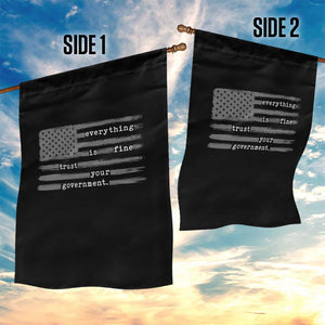 Everything is Fine Trust Your Government Garden Flag Funny Political Sarcastic American Flag TS14 Print Your Wear
