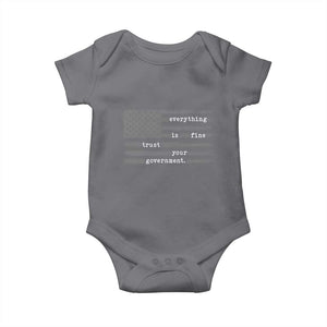 Everything is Fine Trust Your Government Baby Onesie Funny Political Sarcastic American Flag TS14 Charcoal Print Your Wear