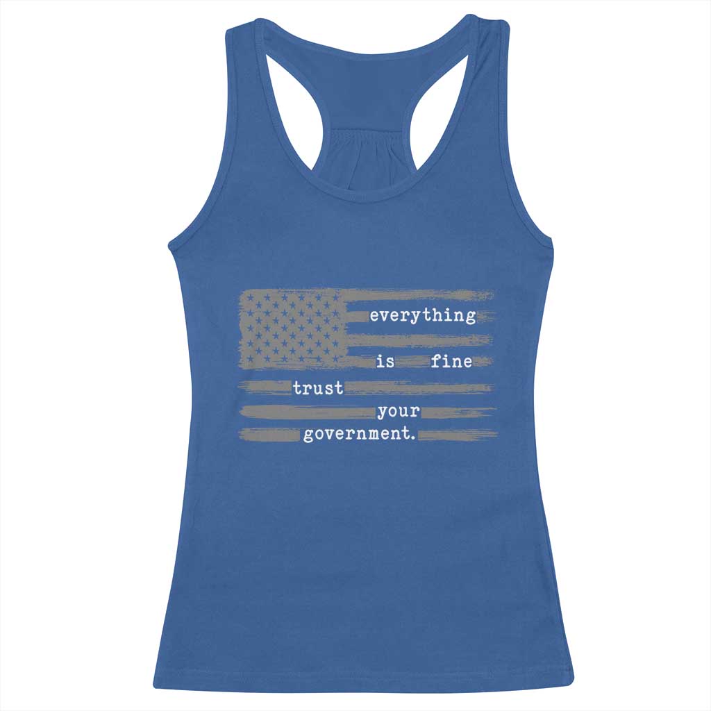 Everything is Fine Trust Your Government Racerback Tank Top Funny Political Sarcastic American Flag TS14 Royal Blue Print Your Wear