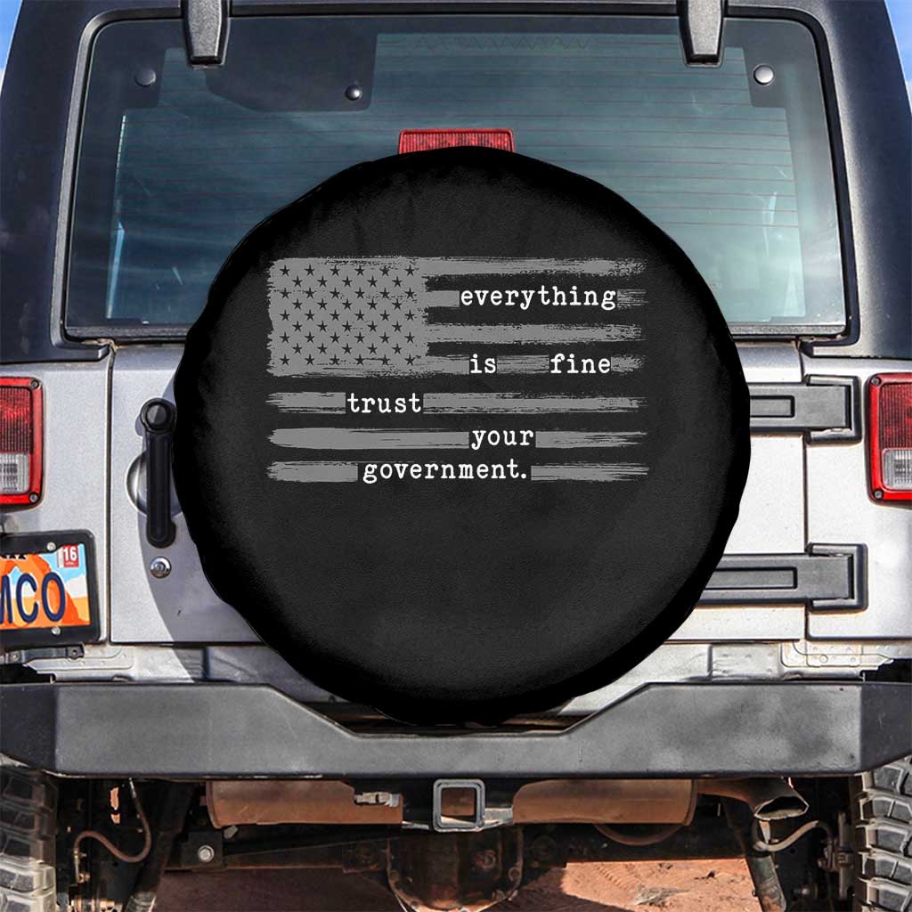 Everything is Fine Trust Your Government Spare Tire Cover Funny Political Sarcastic American Flag TS14 No hole Black Print Your Wear