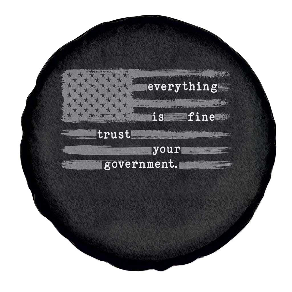 Everything is Fine Trust Your Government Spare Tire Cover Funny Political Sarcastic American Flag TS14 Print Your Wear