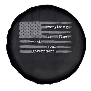 Everything is Fine Trust Your Government Spare Tire Cover Funny Political Sarcastic American Flag TS14 Print Your Wear