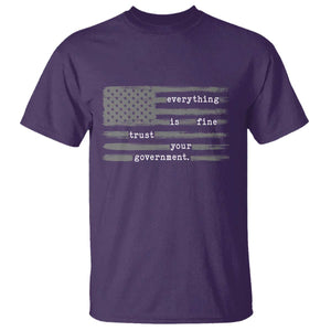 Everything is Fine Trust Your Government T Shirt Funny Political Sarcastic American Flag TS14 Purple Print Your Wear