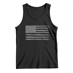 Everything is Fine Trust Your Government Tank Top Funny Political Sarcastic American Flag TS14 Black Print Your Wear