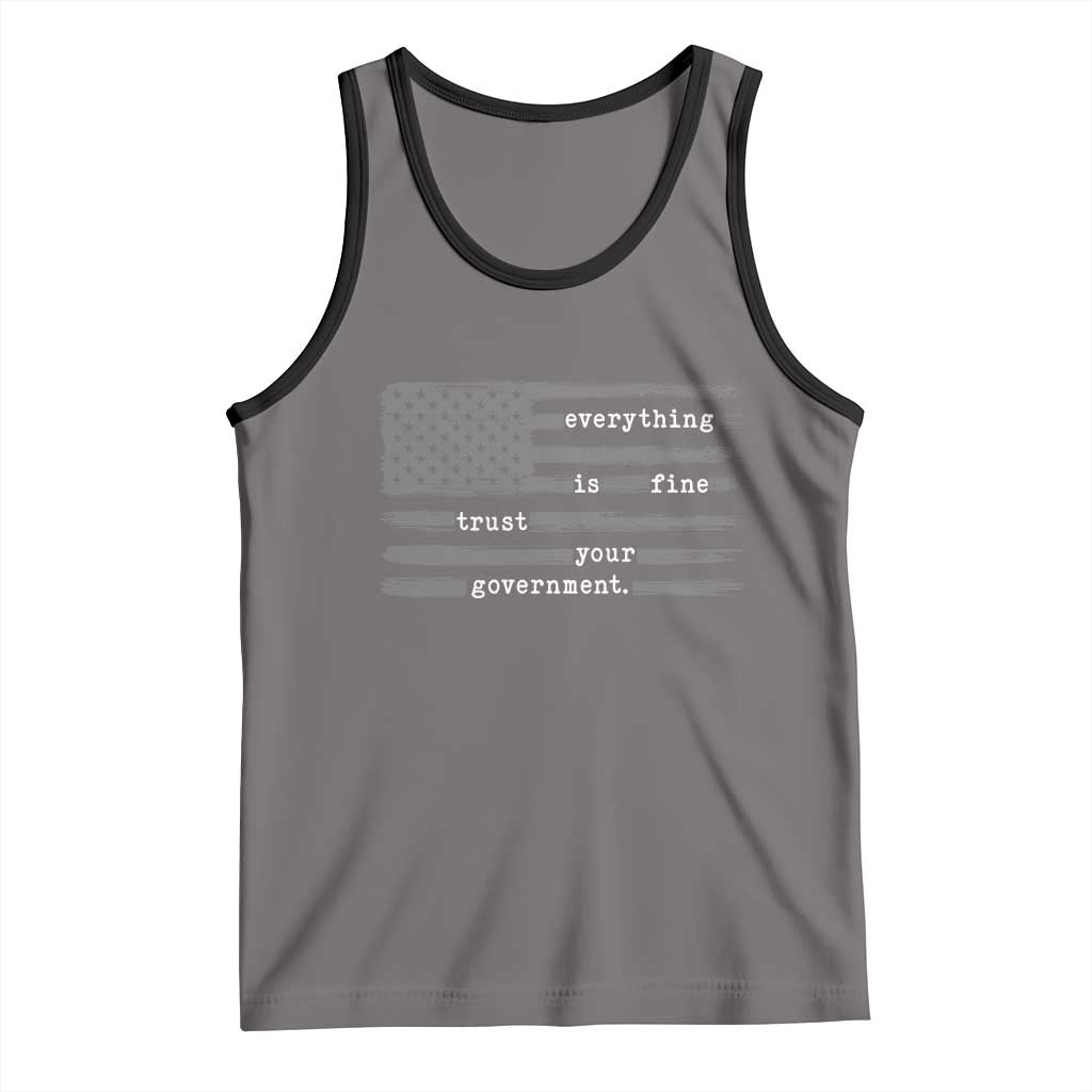 Everything is Fine Trust Your Government Tank Top Funny Political Sarcastic American Flag TS14 Deep Heather Black Print Your Wear