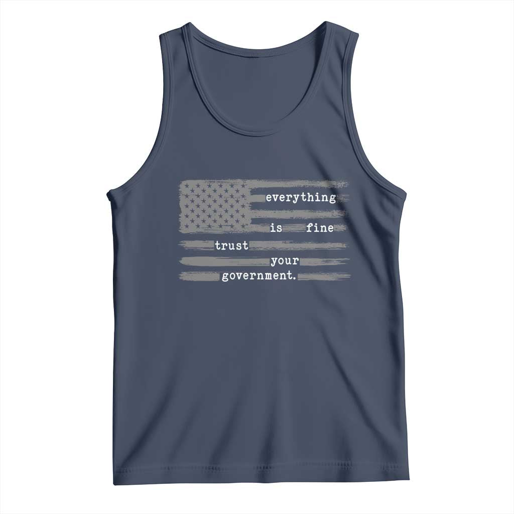 Everything is Fine Trust Your Government Tank Top Funny Political Sarcastic American Flag TS14 Navy Print Your Wear