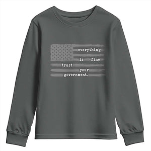 Everything is Fine Trust Your Government Youth Sweatshirt Funny Political Sarcastic American Flag TS14 Dark Heather Print Your Wear