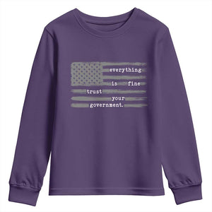 Everything is Fine Trust Your Government Youth Sweatshirt Funny Political Sarcastic American Flag TS14 Purple Print Your Wear