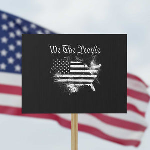 We The People Protest Sign Vintage Grunge American Flag 4th of July 1776 TS14 Horizontal 18" × 24" Black Print Your Wear