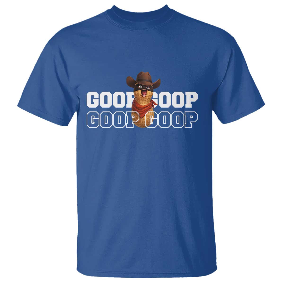 Funny Burnt Peanut Goop T Shirt Internet Viral Meme Trendy TS14 Royal Blue Print Your Wear