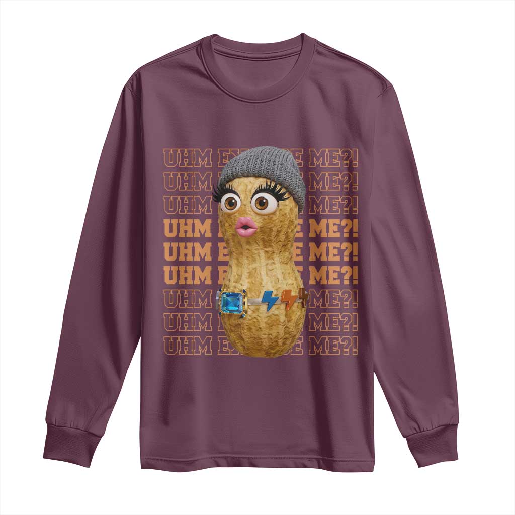 Funny Burnt Peanut Goop Long Sleeve Shirt Uhm Excuse Me TS14 Maroon Print Your Wear