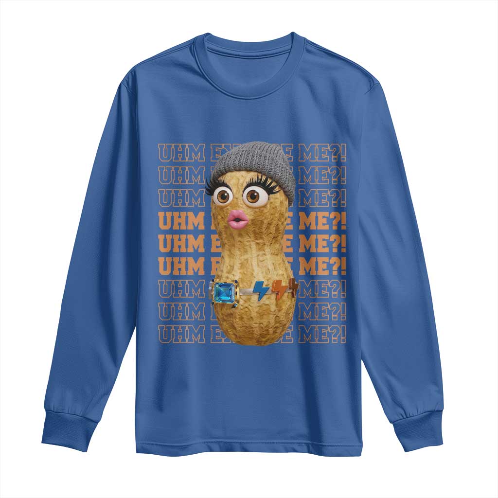Funny Burnt Peanut Goop Long Sleeve Shirt Uhm Excuse Me TS14 Royal Blue Print Your Wear