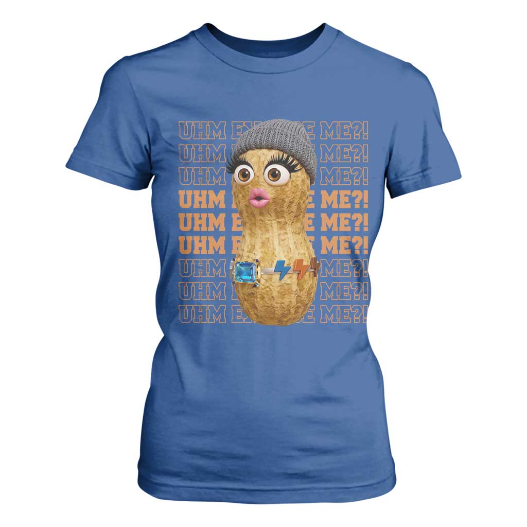 Funny Burnt Peanut Goop T Shirt For Women Uhm Excuse Me TS14 Royal Blue Print Your Wear