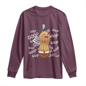 Funny Burnt Peanut Bungulator Long Sleeve Shirt Mhmmm Goop Goop TS14 Maroon Print Your Wear