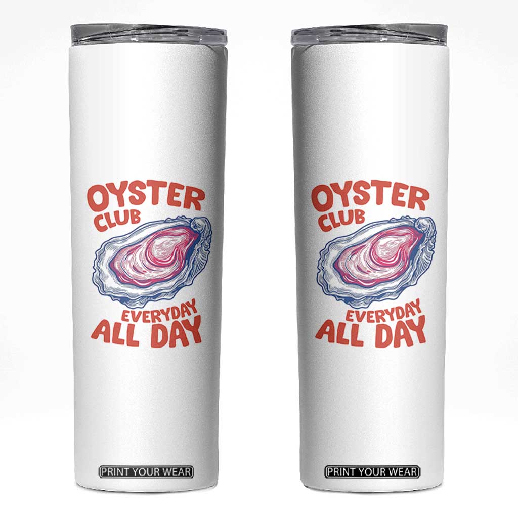 Oyster Club Skinny Tumbler Retro Summer Beach Vacation Gift TS14 White Print Your Wear