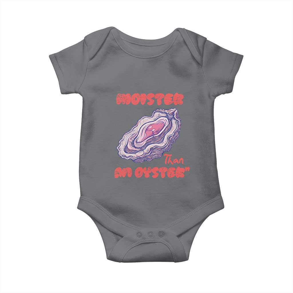 Moister Than An Oyster Baby Onesie Funny Inappropriate Adult Humor TS14 Charcoal Print Your Wear