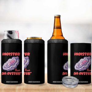 Moister Than An Oyster 4 in 1 Can Cooler Tumbler Funny Inappropriate Adult Humor TS14 Print Your Wear