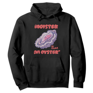 Moister Than An Oyster Hoodie Funny Inappropriate Adult Humor TS14 Black Print Your Wear