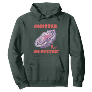 Moister Than An Oyster Hoodie Funny Inappropriate Adult Humor TS14 Dark Forest Green Print Your Wear