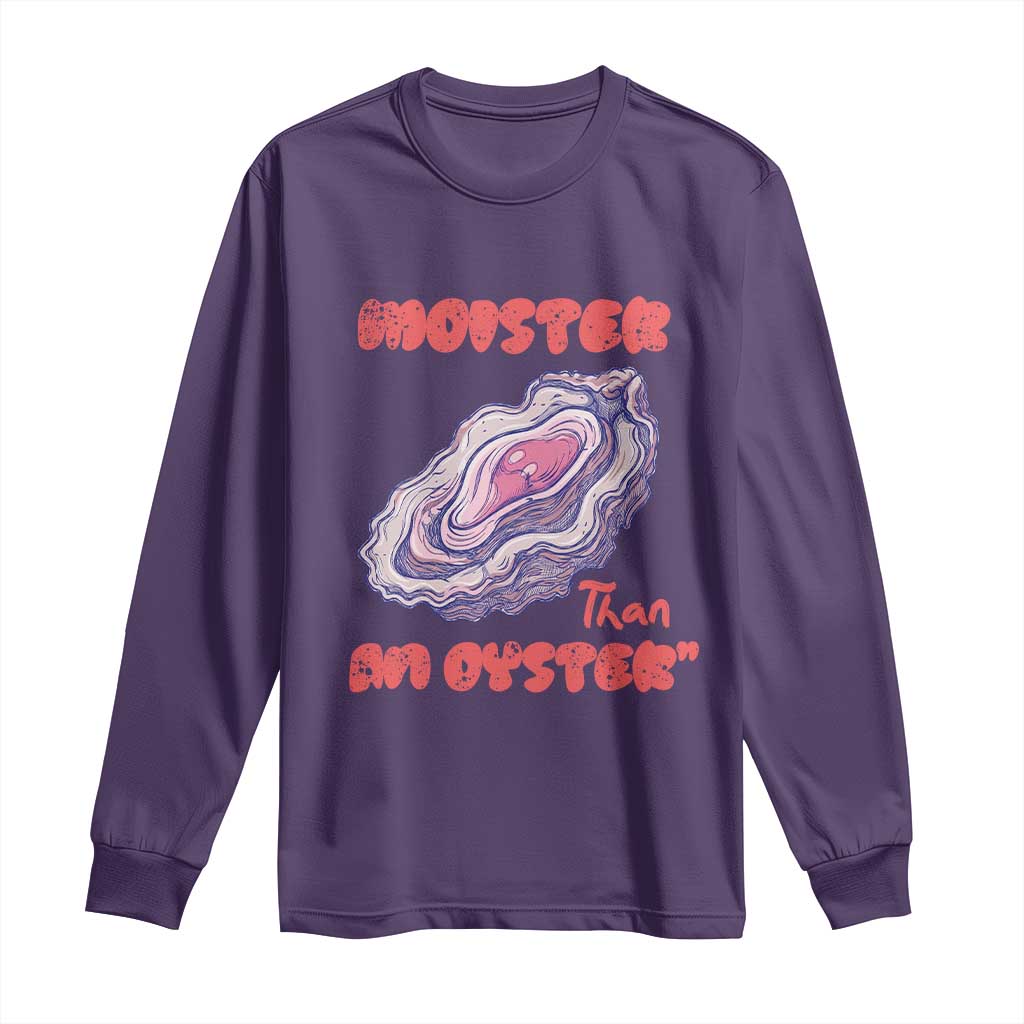 Moister Than An Oyster Long Sleeve Shirt Funny Inappropriate Adult Humor TS14 Purple Print Your Wear
