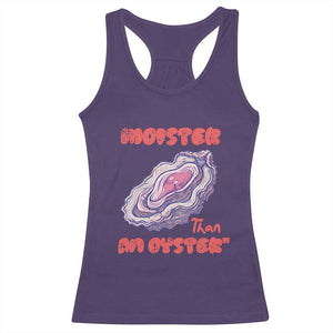 Moister Than An Oyster Racerback Tank Top Funny Inappropriate Adult Humor TS14 Purple Print Your Wear